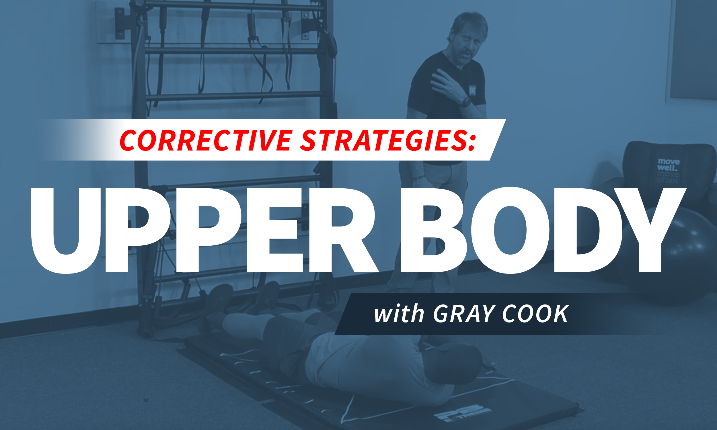 FMS Corrective Strategies: Upper Body Patterns